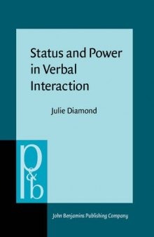 Status and Power in Verbal Interaction: A Study of Discourse in a Close-Knit Social Network