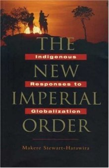 The New Imperial Order: Indigenous Responses to Globalization