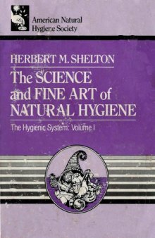 The science and fine art of natural hygiene
