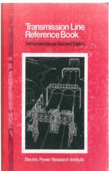 Transmission line reference book; 345 kV and above.