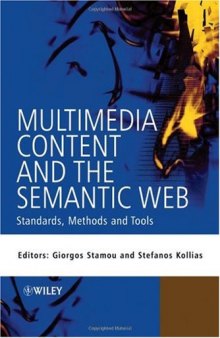 Multimedia Content and the Semantic Web: Standards, Methods and Tools