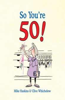 So You're 50: The Age You Never Thought You'd Reach