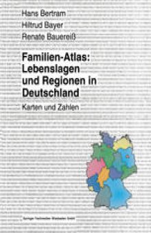 Familien-Atlas: Lebenslagen und Regionen in Deutschland: Karten und Zahlen