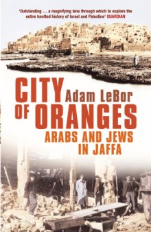 City of Oranges. Arabs and Jews in Jaffa