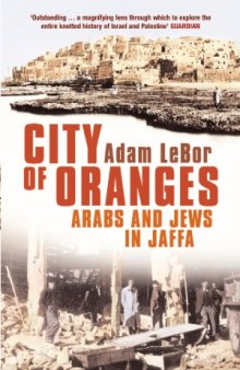 City of Oranges. Arabs and Jews in Jaffa