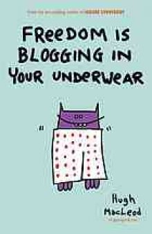 Freedom is blogging in your underwear
