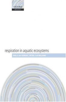 Respiration in Aquatic Ecosystems (Oxford Biology)