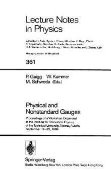 Physical and Nonstandard Gauges: Proceedings of a Workshop Organized at the Institute for Theoretical Physics of the Technical University, Vienna, Austria September 19–23, 1989