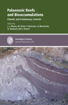 Palaeozoic Reefs and Bioaccumulations: Climatic and Evolutionary Controls - Special Publication no 275 (Geological Society Special Publication)