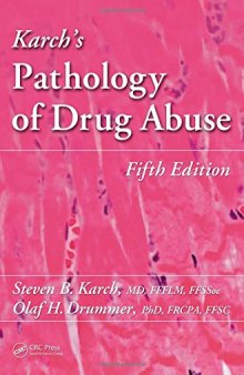 Karch’s Pathology of Drug Abuse