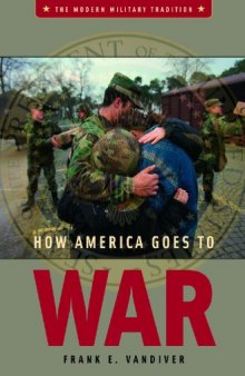 How America Goes to War (Modern Military Tradition)