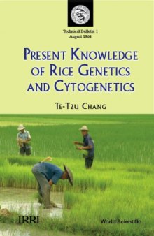 Present Knowledge of Rice Genetics and Cytogenetics (Rice Genetics Collection)