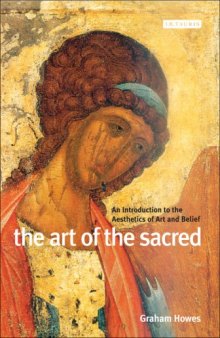 The Art of the Sacred. An Introduction to the Aesthetics of Art and Belief