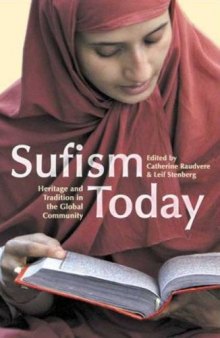 Sufism Today: Heritage and Tradition in the Global Community (Library of Modern Religion)