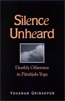 Silence unheard : deathly otherness in Pātañjala-yoga