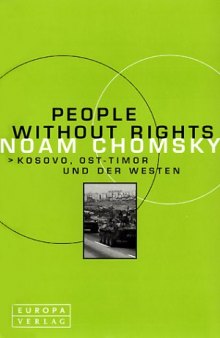 People Without Rights. Kosovo, Ost-Timor und der Westen
