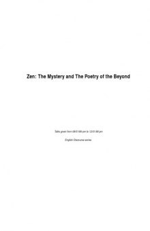 Zen: The Mystery and the Poetry of the Beyond