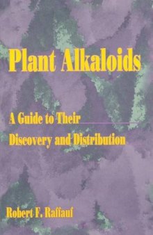 Plant Alkaloids: A Guide to Their Discovery and Distribution