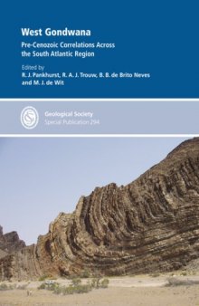 West Gondwana: Pre-Cenozoic Correlations across the South Atlantic Region (Geological Society Special Publication No. 294)