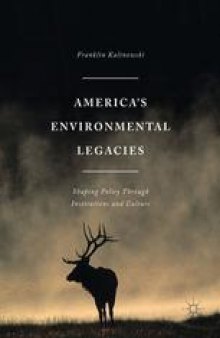 America's Environmental Legacies: Shaping Policy through Institutions and Culture