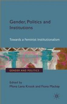 Gender, Politics and Institutions: Towards a Feminist Institutionalism