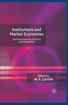 Institutions and Market Economies: The Political Economy of Growth and Development