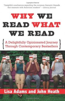 Why We Read What We Read : a Delightfully Opinionated Journey Through Contemporary Bestsellers