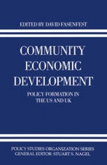 Community Economic Development: Policy Formation in the US and UK