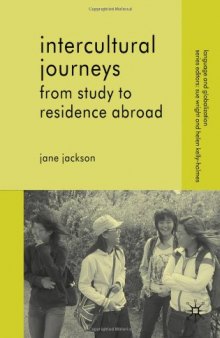 Intercultural Journeys: From Study to Residence Abroad (Language and Globalization)