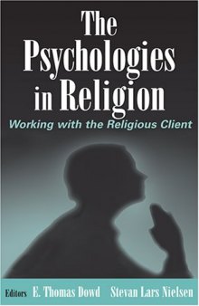 The Psychologies in Religion: Working with the Religious Client