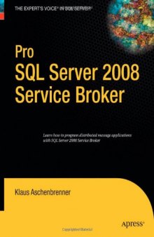Pro SQL Server 2008 Service Broker (Pro)