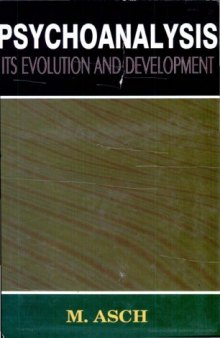 Psychoanalysis: Its Evolution and Development