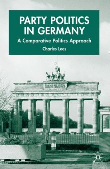 Party Politics in Germany: A Comparative Politics Approach (New Perspectives in German Studies)