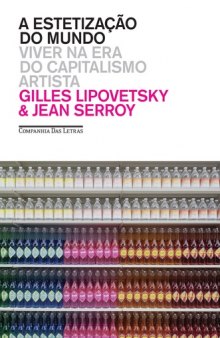 A estetização do mundo: Viver na era do capitalismo artista