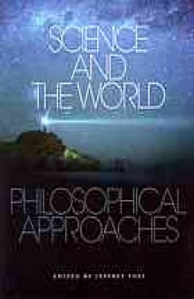 Science and the world : philosophical approaches