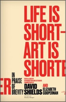 Life is short; art is shorter : in praise of brevity