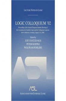 Logic Colloquium ’02: Lecture Notes in Logic 27