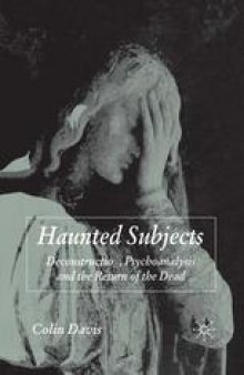 Haunted Subjects: Deconstruction, Psychoanalysis and the Return of the Dead