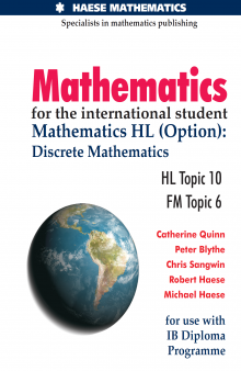 Mathematics for the international student : mathematics HL (option) : discrete mathematics, HL topic 10, FM topic 6, for use with IB diploma programme