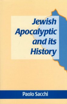Jewish Apocalyptic and Its History (Journal for the Study of the Pseudepigrapha Supplement Series 20)