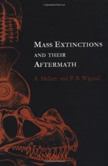 Mass Extinctions and Their Aftermath