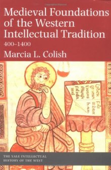 Medieval Foundations of the Western Intellectual Tradition (Yale Intellectual History of the West Se)