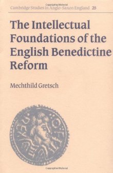 The Intellectual Foundations of the English Benedictine Reform