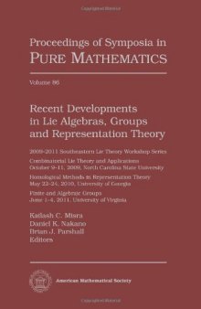 Recent Developments in Lie Algebras, Groups and Representation Theory