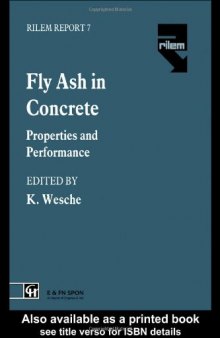 Fly Ash in Concrete: Properties and performance (Rilem Report)