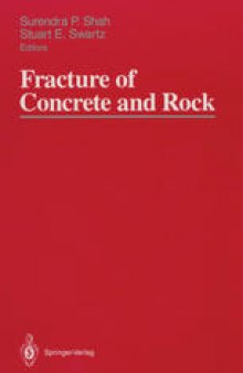 Fracture of Concrete and Rock: SEM-RILEM International Conference June 17–19, 1987, Houston, Texas, USA