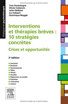 Interventions et Thérapies Brèves : 10 Stratégies Concrètes. Crises et Opportunités