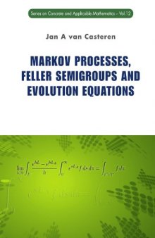 Markov Processes, Feller Semigroups and Evolution Equations (Series on Concrete and Applicable Mathematics) 