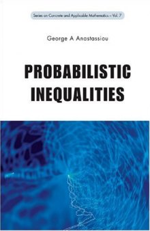 Probabilistic Inequalities (Concrete and Applicable Mathematics)