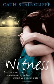 Witness. by Cath Staincliffe 